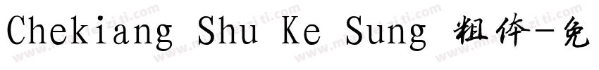 Chekiang Shu Ke Sung 粗体字体转换
